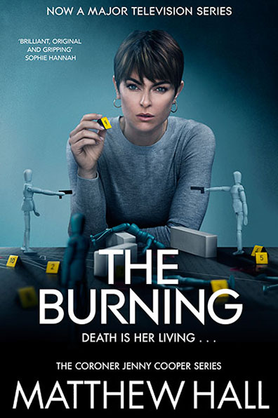 The Burning is the sixth book in the Jenny Cooper Coroner series by Matthew Hall
